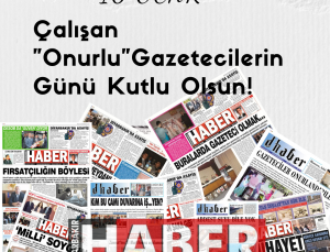 Onurlu Gazetecilerin Günü Kutlu Olsun