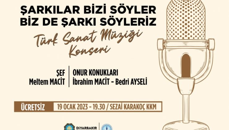“Şarkılar bizi söyler, biz de şarkı söyleriz” konseri düzenlenecek
