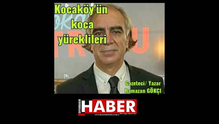 KOCAKÖY’ÜN KOCA YÜREKLİLERİ …