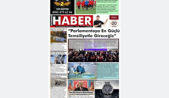📌 12 Nisan Çarşamba Diyarbakır Haber Gazetesi “Parlamentoya En Güçlü Şekilde Gireceğiz” Manşetiyle okurlarıyla buluşuyor