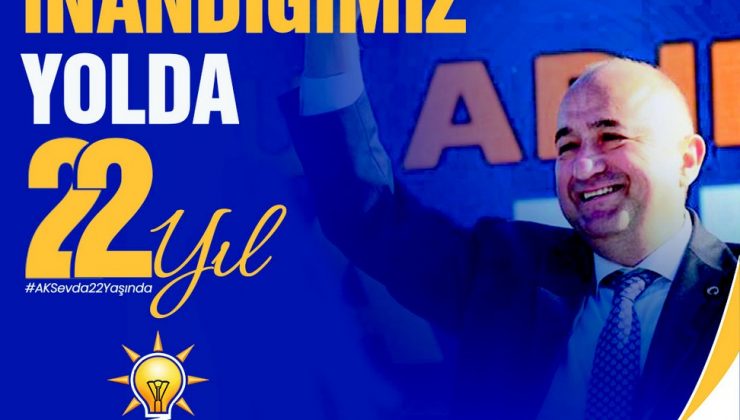 Ayhan Gider ; ” Erdoğan’ın Liderliğinde Nice 22 Yıllara Ulaşmak Umuduyla, Esenlikler Diliyorum.”