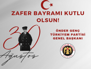 ÖNDER GENÇ 30 AĞUSTOS ZAFER BAYRAMI MESAJI PAYLAŞTI