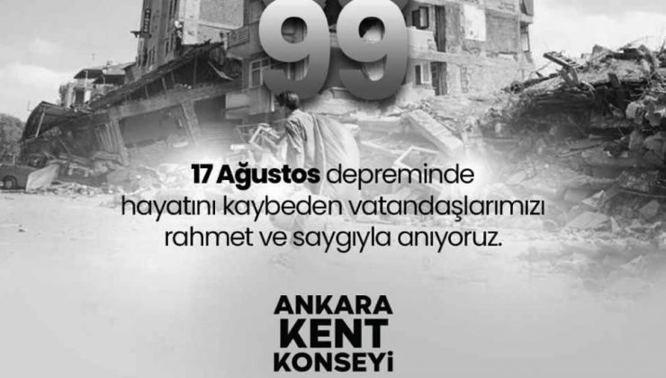 Ankara Kent Konseyi’nden 17 Ağustos Deprem Mesajı