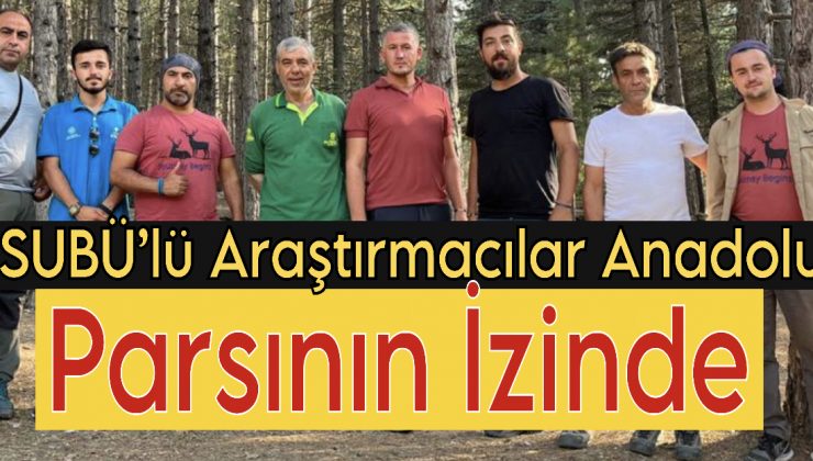 ISUBÜ’lü Araştırmacılar Anadolu Parsının İzinde