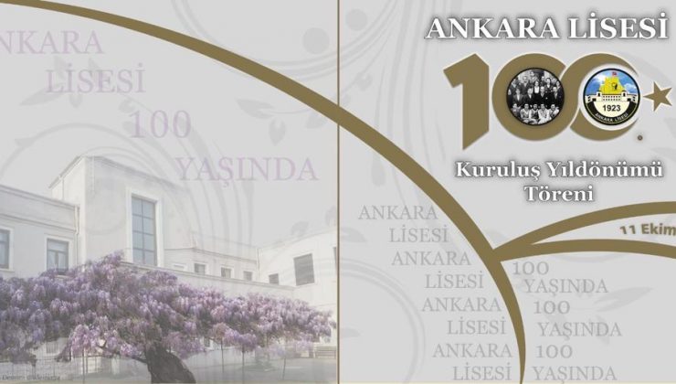 Ankara Lisesi Kuruluşunun 100. Yıldönümünü Kutluyor