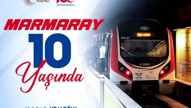 Cumhuriyet’in 100’üncü yılında Marmaray 10 yaşında!