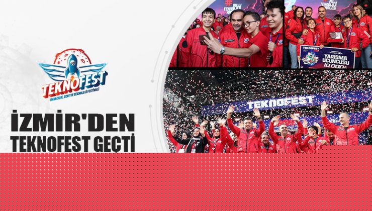 İzmir’den Teknofest Geçti.