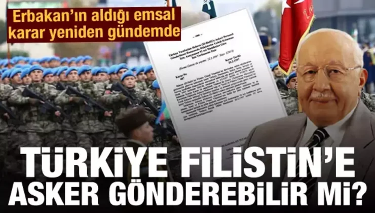 Erbakan’ın aldığı emsal karar tekrar gündemde; “Türkiye Filistin’e asker gönderebilir mi?”