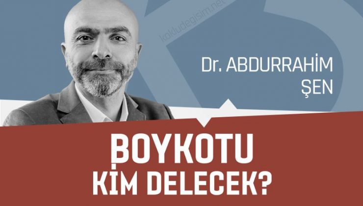 Boykotu Kim Delecek?