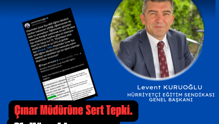 Çınar İlçe Müdürüne Sendikalardan Tepki