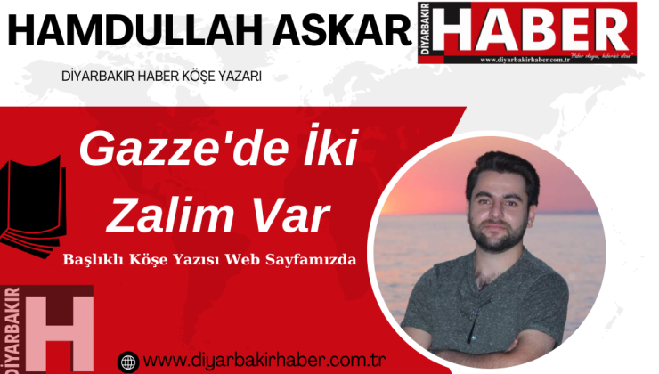 Gazze’de İki Zalim Var