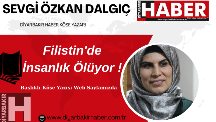 Filistin’de İnsanlık Ölüyor !