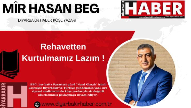 Rehavetten Kurtulmamız Lazım !