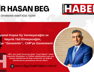 Kıyamet Kopsa Oy Vermeyeceğim ve Hayırla Yâd Etmeyeceğim, MHP’ye ‘‘Güvenirim’’;  CHP’ye Güvenmem!