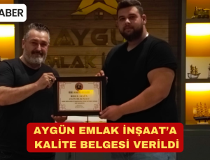 Aygün Emlak İnşaat’a Kalite Belgesi Verildi