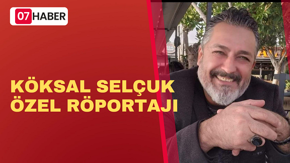 Köksal Selçuk: Antalya’da Başarı Dolu Bir Hayat
