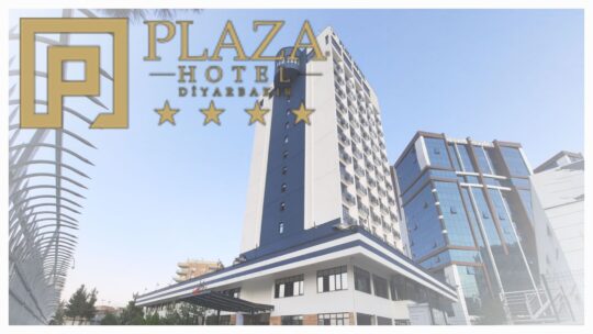 PLAZA HOTEL DİYARBAKIR “Şehrin kalbinde”