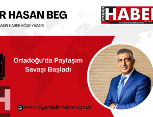 Ortadoğu’da Paylaşım Savaşı Başladı