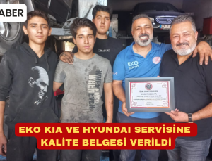 Eko Kia ve Hyundai Servisine Kalite Belgesi Verildi