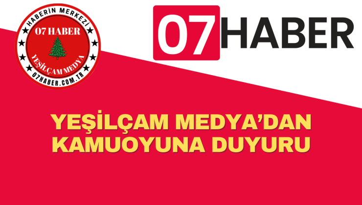 YEŞİLÇAM MEDYA’DAN KAMUOYUNA DUYURU