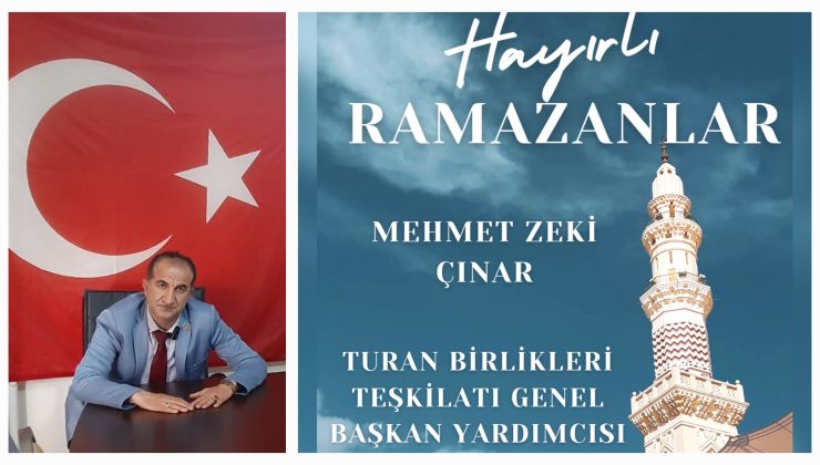 Mehmet Zeki Çınar’dan Ramazan Ayı Mesajı