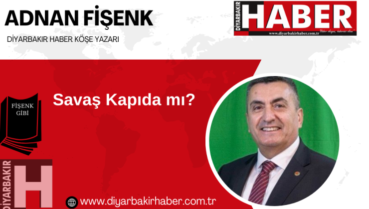 Savaş Kapıda mı?