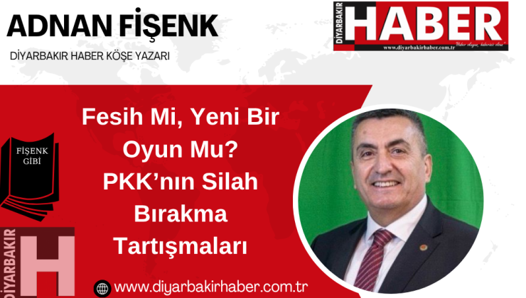Fesih Mi, Yeni Bir Oyun Mu? PKK’nın Silah Bırakma Tartışmaları