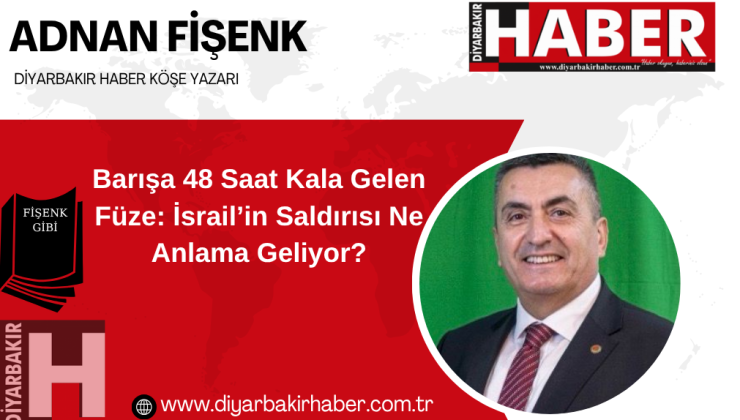 Barışa 48 Saat Kala Gelen Füze: İsrail’in Saldırısı Ne Anlama Geliyor?