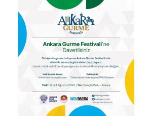 Ankara Gurme Festivali Başkentlilere lezzet dolu bir hafta sunacak