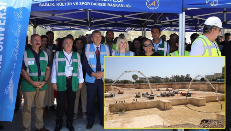 Akdeniz Üniversitesi'nin yeni hastane binasının temeli atıldı
