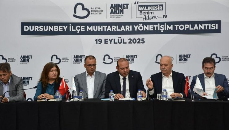 Balıkesir Büyükşehir Dursunbey’de muhtarlarla buluştu