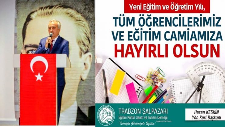 Şalpazarı Eğitim Derneği Başkanından yeni Eğitim-Öğretim Yılı mesajı