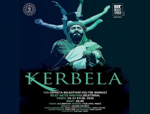 Kerbela Isparta’da seyirciyle buluşacak