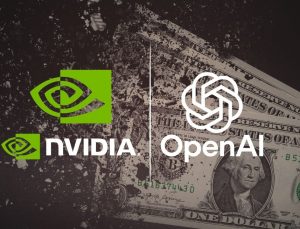 Nvidia’dan OpenAI’ye 100 milyar dolarlık dev yatırım planı