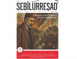 Sebilürreşad’ın Eylül Sayısı Yayında: Fikrî Dirilişin İzinde Bir Yolculuk