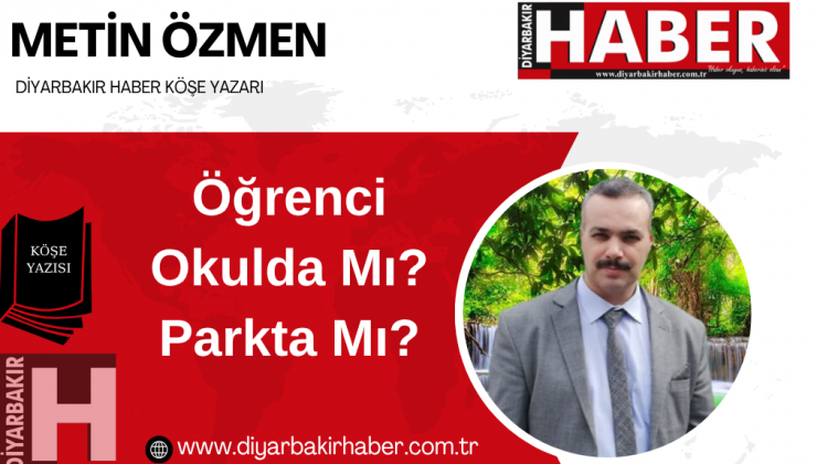 Öğrenci Okulda Mı? Parkta Mı?