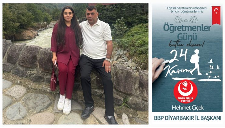 BBP Diyarbakır İl Başkanı Mehmet Çiçek’in 24 Kasım Öğretmenler Günü Mesajı