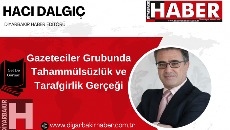 Gazeteciler Grubunda Tahammülsüzlük ve Tarafgirlik Gerçeği