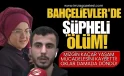 Bahçelievler’de Şüpheli Ölüm!