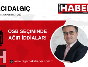 OSB SEÇİMİNDE AĞIR İDDİALAR!