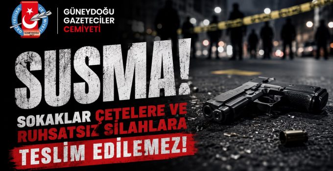 GGC: Sokaklar Çetelere ve Ruhsatsız Silahlara Teslim Edilemez!