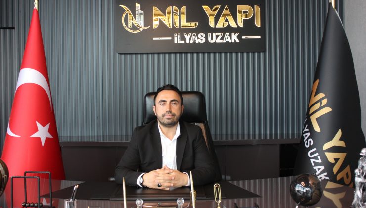 Nil Yapı’nın Kurucusu İlyas Uzak; Güven, Emek ve Vizyonun Hikâyesi