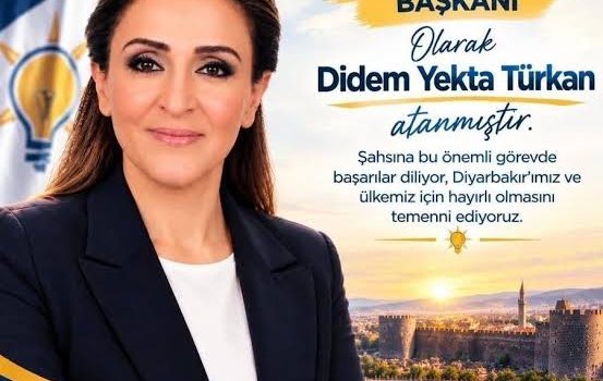 AK Parti Diyarbakır İl Kadın Kolları Başkanlığına Didem Yekta Türkan Atandı
