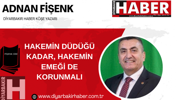 HAKEMİN DÜDÜĞÜ KADAR, HAKEMİN EMEĞİ DE KORUNMALI