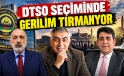 DTSO Seçiminde Gerilim Tırmanıyor; DOSİAD Tepkili, DTSO’ dan Cevap